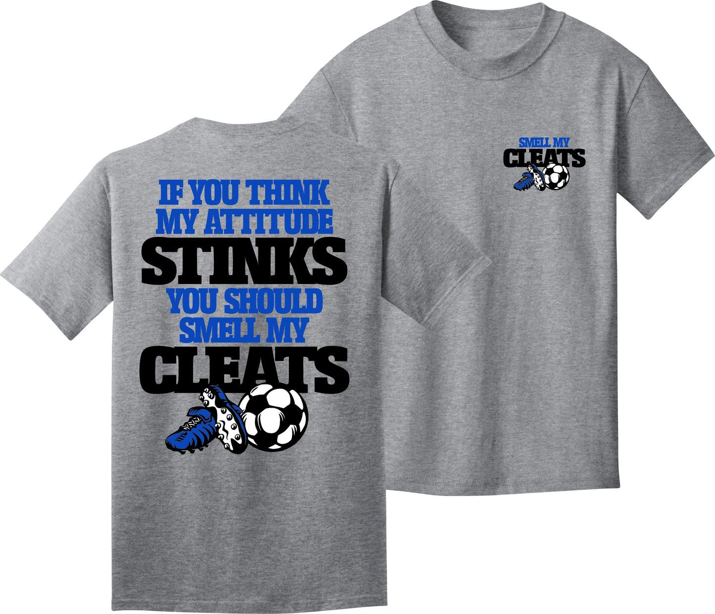 SMELL MY CLEATS SOCCER TEE